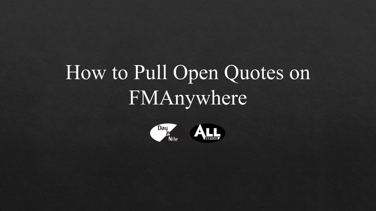 How to Pull Open Quotes on FMAnywhere.pptx